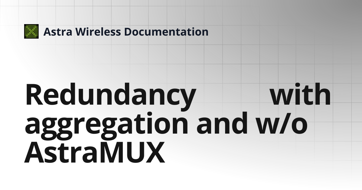 Redundancy⁣⁣⁣ ⁣with aggregation and w/o AstraMUX | Astra Wireless ...
